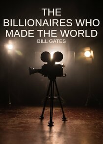The Billionaires Who Made Our World Ne Zaman?'