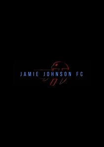 Jamie Johnson FC Ne Zaman?'