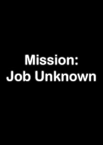Mission: Job Unknown Ne Zaman?'