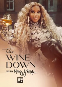 The Wine Down with Mary J. Blige Ne Zaman?'