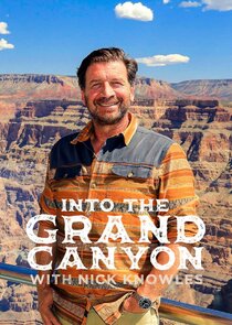 Into the Grand Canyon with Nick Knowles Ne Zaman?'