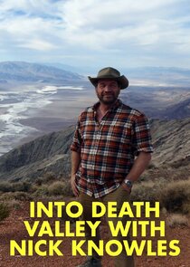 Into Death Valley with Nick Knowles Ne Zaman?'