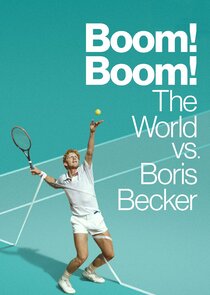 Boom! Boom! The World vs. Boris Becker Ne Zaman?'