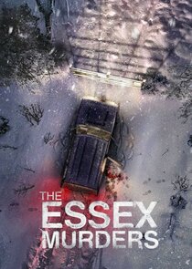 The Essex Murders Ne Zaman?'