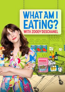 What Am I Eating? with Zooey Deschanel Ne Zaman?'
