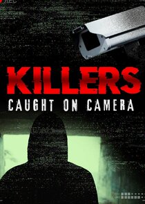 Killers: Caught on Camera Ne Zaman?'