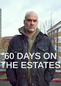 60 Days on the Estates Ne Zaman?'