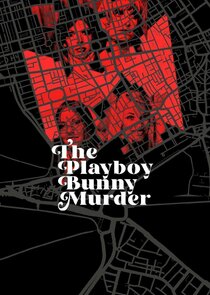 The Playboy Bunny Murder Ne Zaman?'