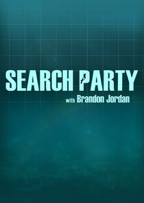Search Party with Brandon Jordan Ne Zaman?'