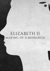 Elizabeth II: Making of a Monarch Ne Zaman?'