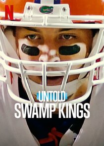 Untold: Swamp Kings Ne Zaman?'