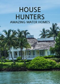 House Hunters: Amazing Water Homes Ne Zaman?'