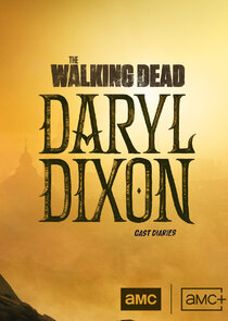 TWD Daryl Dixon: Cast Diaries Ne Zaman?'