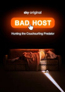 Bad Host: Hunting the Couchsurfing Predator Ne Zaman?'