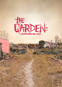 The Garden: Commune or Cult Ne Zaman?'