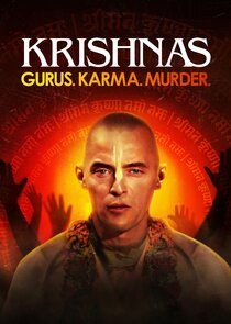 Krishnas: Gurus. Karma. Murder. Ne Zaman?'