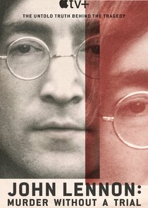 John Lennon: Murder Without a Trial Ne Zaman?'