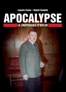 Apocalypse : Le crépuscule d'Hitler Ne Zaman?'