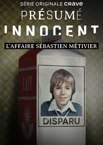 Présumé innocent: l'affaire Sébastien Métivier Ne Zaman?'