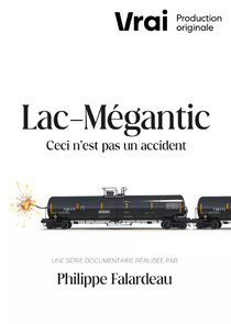 Lac-Mégantic - This Is Not an Accident Ne Zaman?'