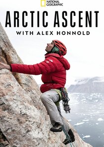 Arctic Ascent with Alex Honnold Ne Zaman?'