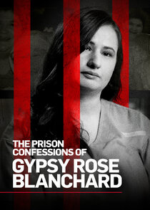 The Prison Confessions of Gypsy Rose Blanchard Ne Zaman?'