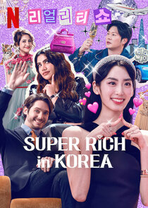 Super Rich in Korea 1.Sezon Ne Zaman?