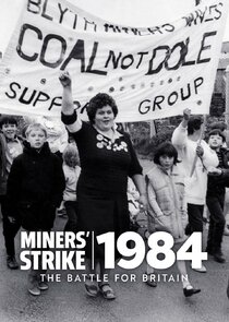 The Miners' Strike 1984: The Battle for Britain Ne Zaman?'