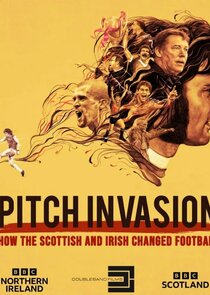 Pitch Invasion: How the Scottish and Irish Changed Football Ne Zaman?'