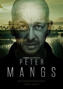 Peter Mangs – En Seriemördares Hemlighet Ne Zaman?'
