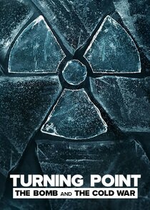 Turning Point: The Bomb and the Cold War Ne Zaman?'