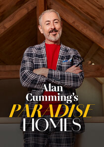 Alan Cumming's Paradise Homes Ne Zaman?'