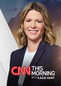 CNN This Morning with Kasie Hunt Ne Zaman?'