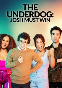 The Underdog: Josh Must Win Ne Zaman?'