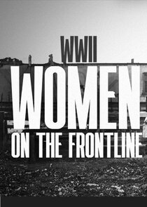WWII: Women on the Frontline Ne Zaman?'