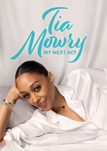 Tia Mowry: My Next Act Ne Zaman?'