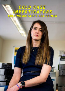 Cold Case Investigators: Solving Britain's Sex Crimes Ne Zaman?'