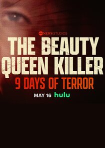 The Beauty Queen Killer: 9 Days of Terror Ne Zaman?'