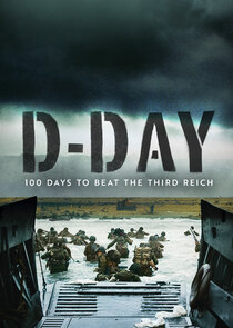 D-Day: 100 Days to Beat the Third Reich Ne Zaman?'