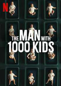 The Man with 1000 Kids Ne Zaman?'