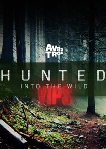 Hunted into the Wild VIPS Ne Zaman?'