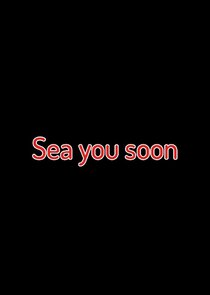 Sea you soon Ne Zaman?'