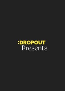 Dropout Presents Ne Zaman?'