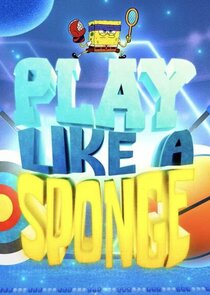 Play Like a Sponge Ne Zaman?'