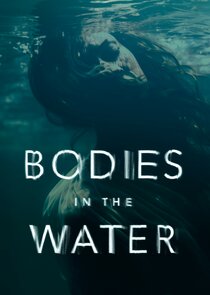 Bodies in the Water Ne Zaman?'