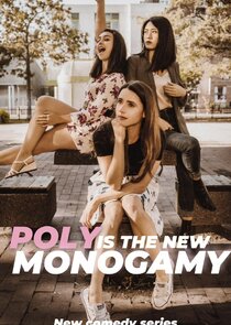 Poly Is the New Monogamy Ne Zaman?'
