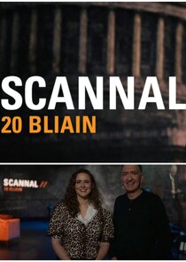 Scannal 20 Bliain Ne Zaman?'