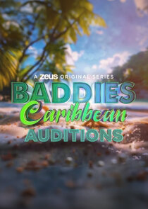 Baddies Caribbean Auditions Ne Zaman?'