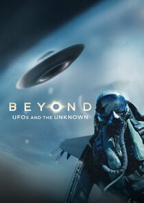 Beyond: UFOs and the Unknown Ne Zaman?'