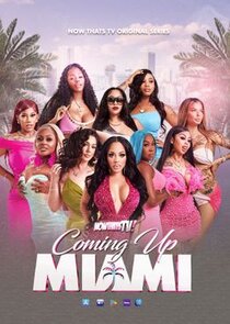 Coming Up Miami Ne Zaman?'